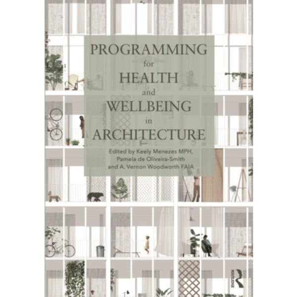 Programming for Health and Wellbeing in Architecture (häftad, eng)