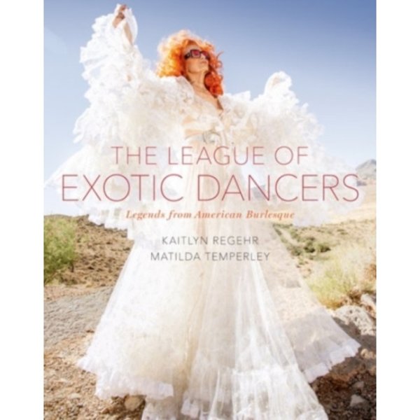 The League of Exotic Dancers (inbunden, eng)