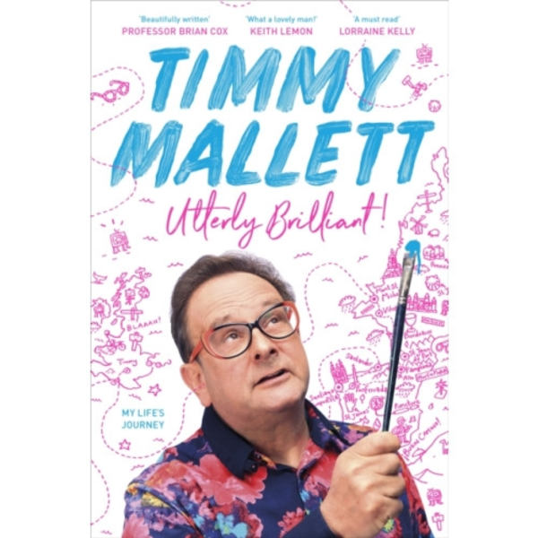 Utterly Brilliant!: My Life's Journey (inbunden, eng)