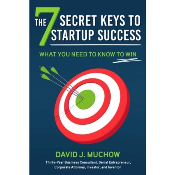 The 7 Secret Keys to Startup Success (inbunden, eng)