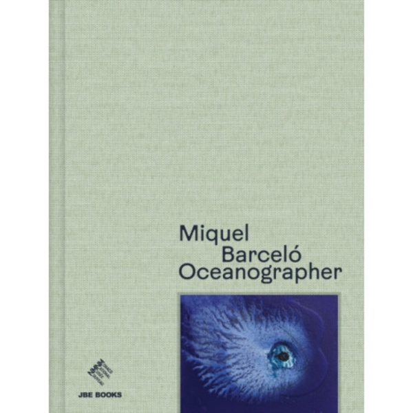 Miquel Barcelo: Oceanographer (inbunden, eng)