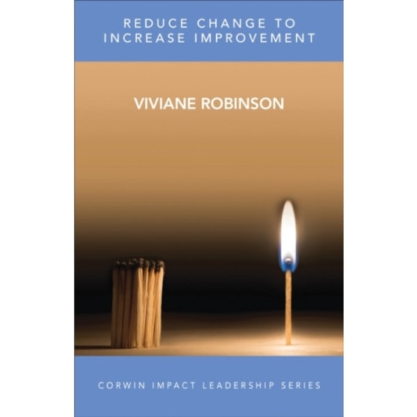Reduce Change to Increase Improvement (häftad, eng)