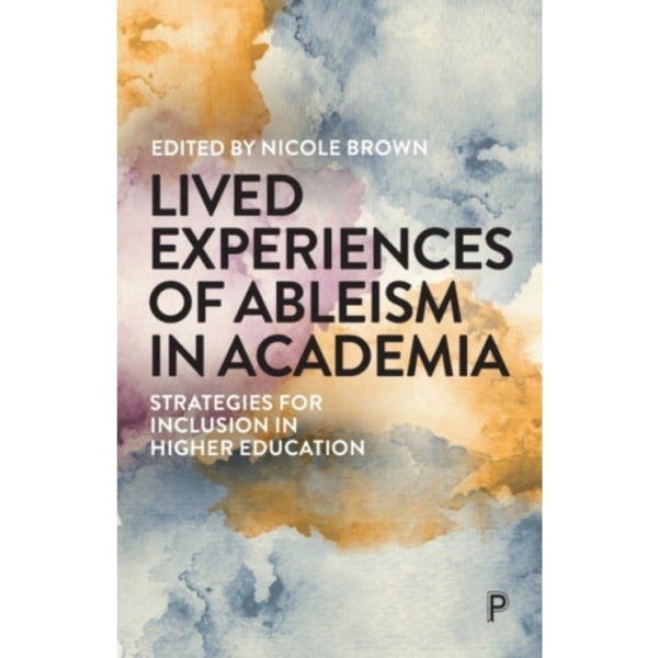 Lived Experiences of Ableism in Academia (häftad, eng)