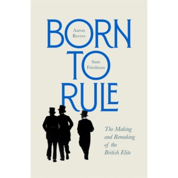 Born to Rule (inbunden, eng)