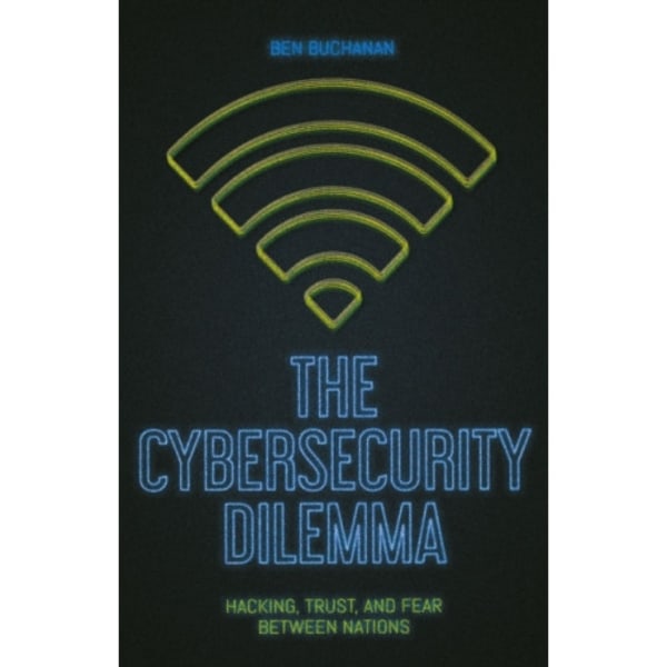 The Cybersecurity Dilemma (häftad, eng)