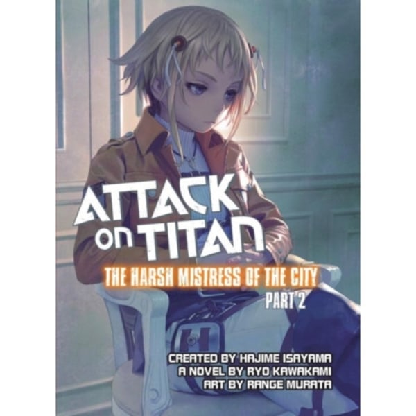 Attack on Titan: The Harsh Mistress of the City, Part 2 (häftad, eng)
