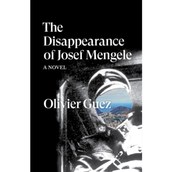 The Disappearance of Josef Mengele (häftad, eng)