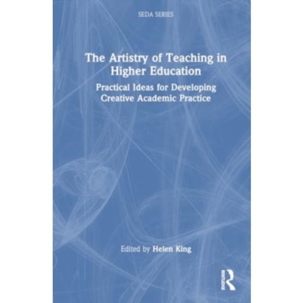 The Artistry of Teaching in Higher Education (häftad, eng)