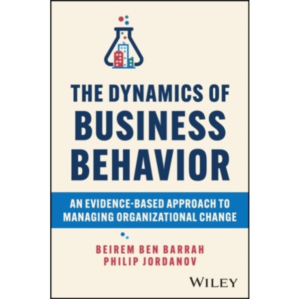 The Dynamics of Business Behavior (inbunden, eng)