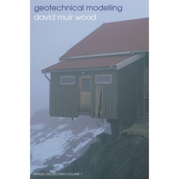 Geotechnical Modelling (häftad, eng)
