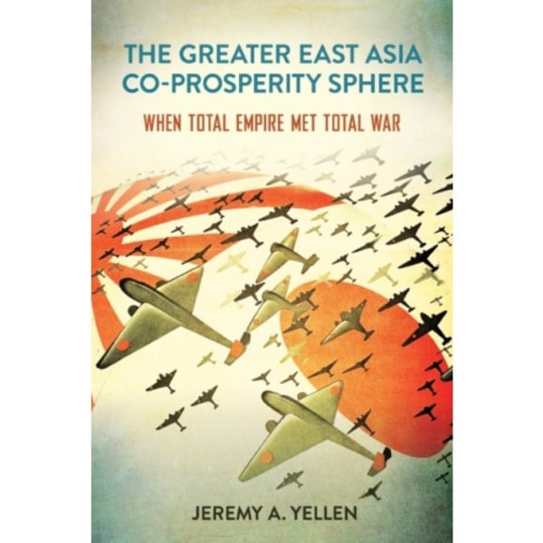 The Greater East Asia Co-Prosperity Sphere (häftad, eng)