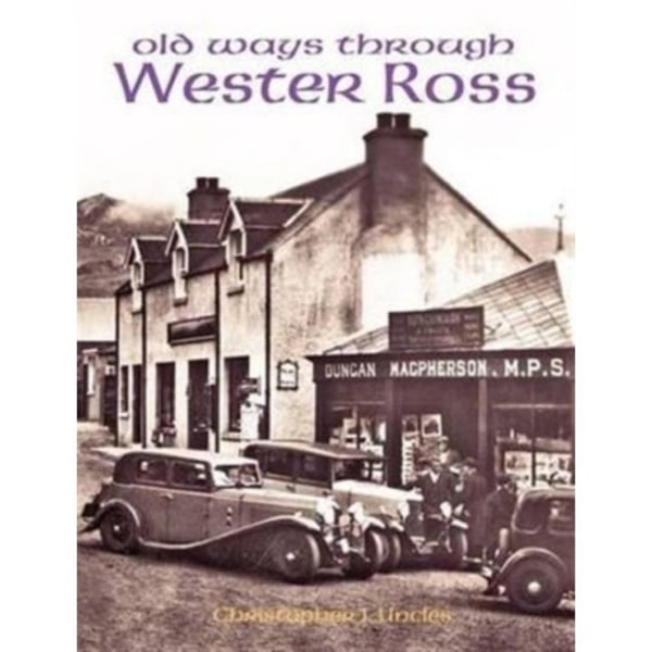 Old Ways Through Wester Ross (häftad, eng)