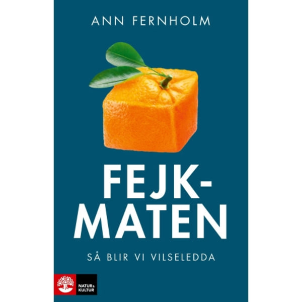 Fejkmaten : så blir vi vilseledda (bok, danskt band)