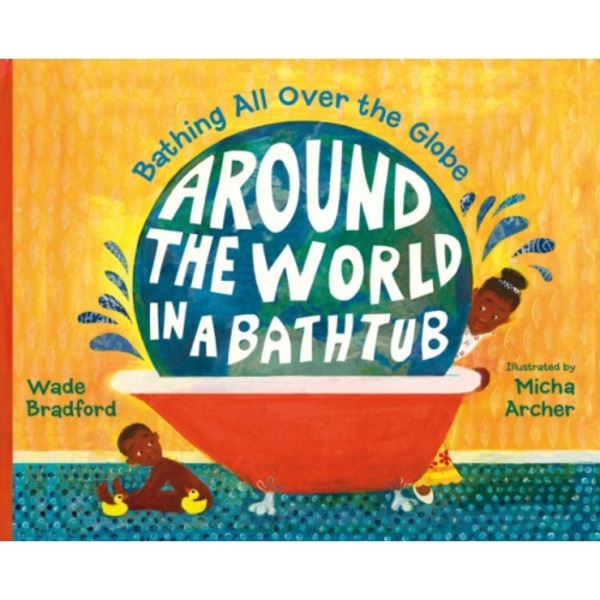 Around the World in a Bathtub (inbunden, eng)
