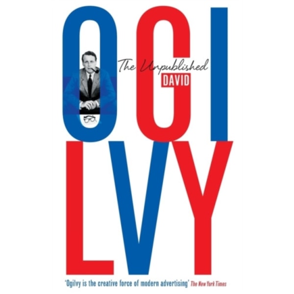 The Unpublished David Ogilvy (häftad, eng)