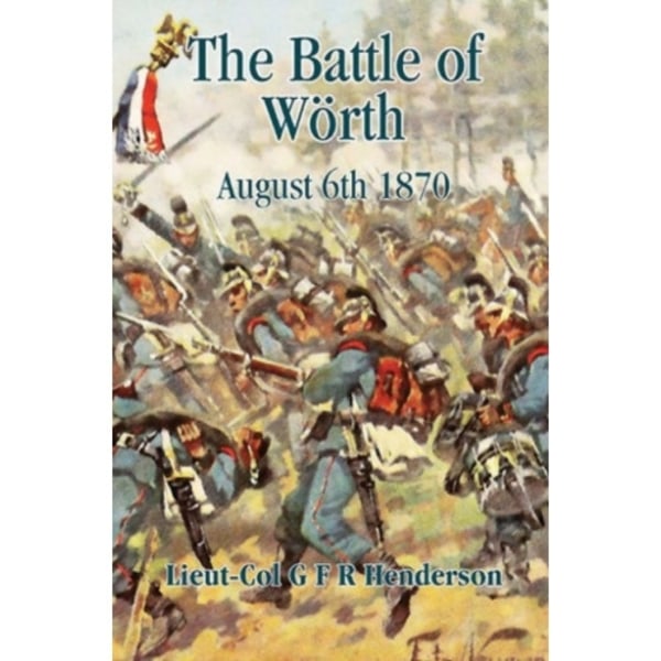 The Battle of Woerth August 6th 1870 (häftad, eng)