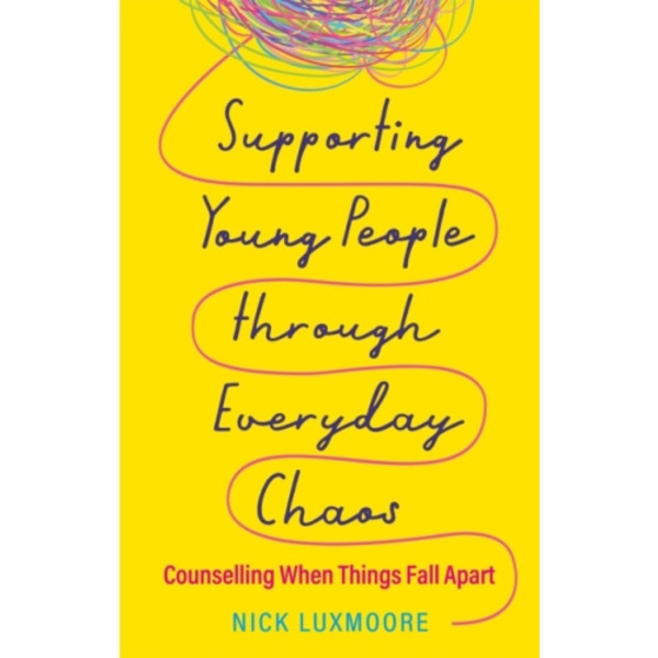 Supporting Young People through Everyday Chaos (häftad, eng)