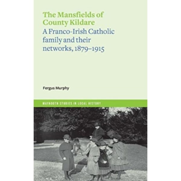 The Mansfields of Co. Kildare (häftad, eng)
