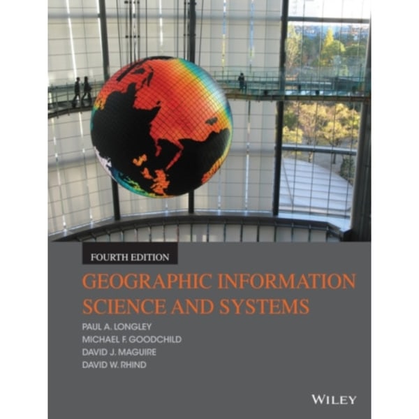 Geographic Information Science and Systems (häftad, eng)