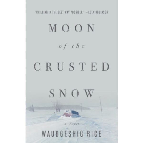 Moon of the Crusted Snow (häftad, eng)