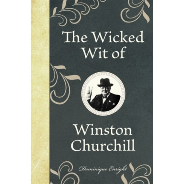 The Wicked Wit of Winston Churchill (inbunden, eng)