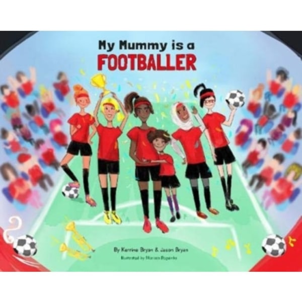My Mummy is a Footballer (häftad, eng)