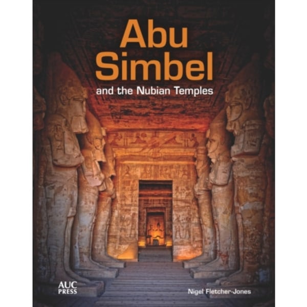 Abu Simbel and the Nubian Temples (inbunden, eng)