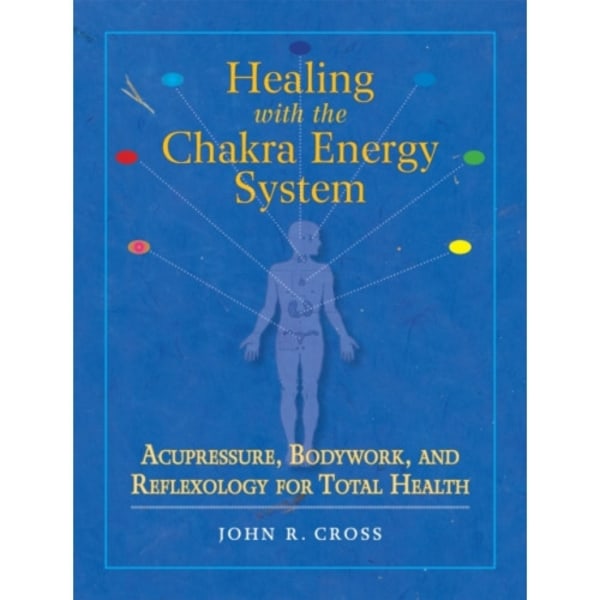 Healing with the Chakra Energy System (häftad, eng)