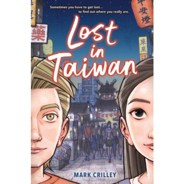 Lost in Taiwan (A Graphic Novel) (inbunden, eng)