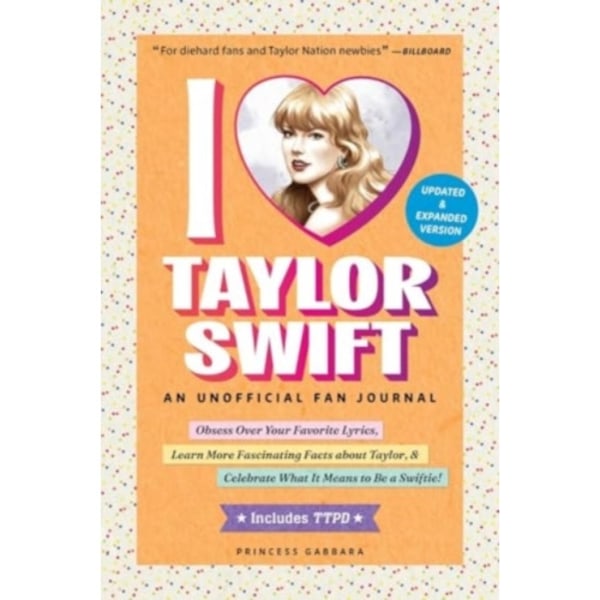 I Love Taylor Swift Updated & Expanded Version (inbunden, eng)