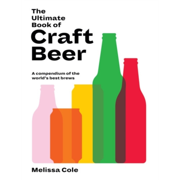 The Ultimate Book of Craft Beer (inbunden, eng)