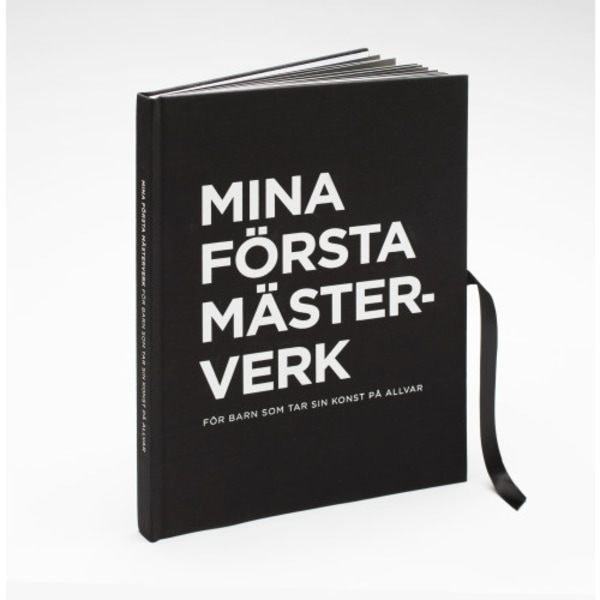 Mina Första Mästerverk : för barn som tar sin konst på allvar (inbunden)