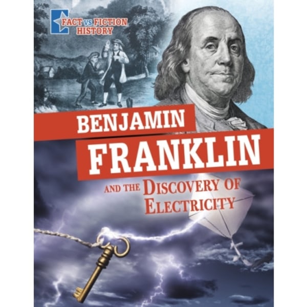 Benjamin Franklin and the Discovery of Electricity (inbunden, eng)