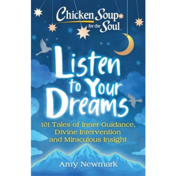 Chicken Soup for the Soul: Listen to Your Dreams (häftad, eng)
