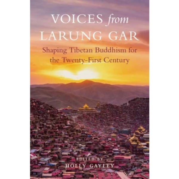 Voices from Larung Gar (häftad, eng)