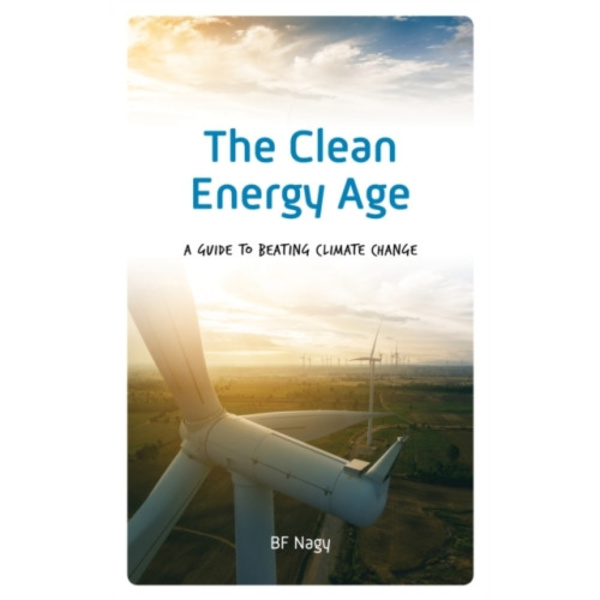The Clean Energy Age (inbunden, eng)