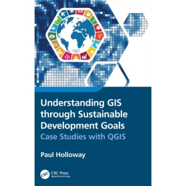 Understanding GIS through Sustainable Development Goals (inbunden, eng)