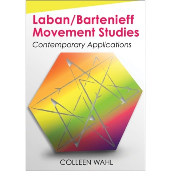 Laban/Bartenieff Movement Studies (häftad, eng)