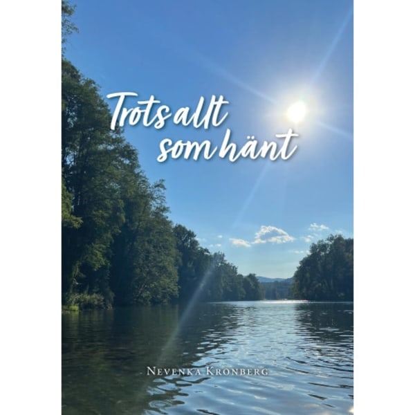 Trots allt som hänt (inbunden)