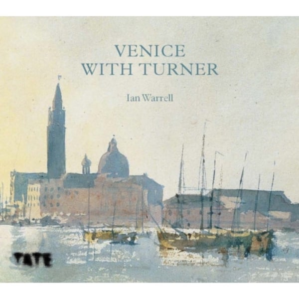 Venice with Turner (inbunden, eng)
