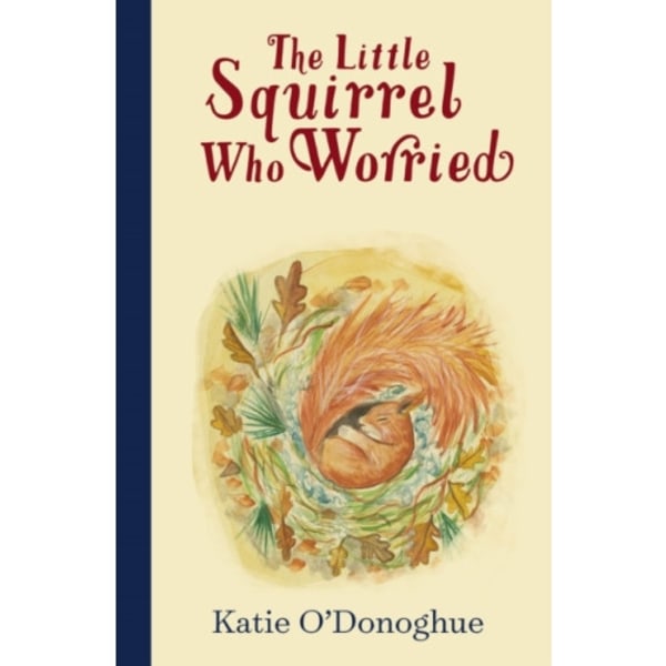 The Little Squirrel Who Worried (inbunden, eng)