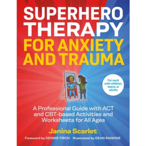 Superhero Therapy for Anxiety and Trauma (häftad, eng)