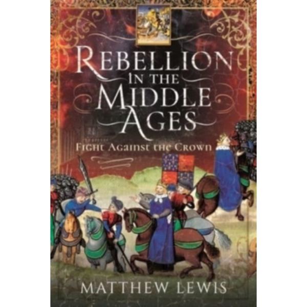 Rebellion in the Middle Ages (inbunden, eng)