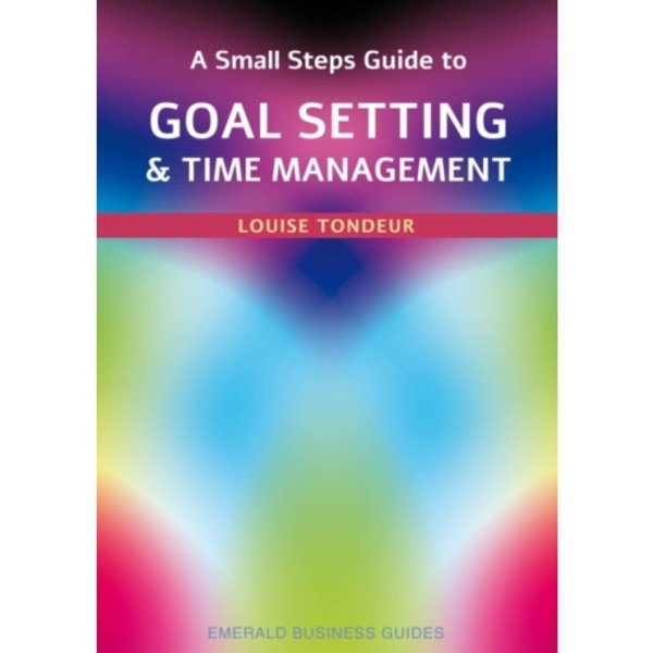 A Small Steps Guide to Time Management and Goal Setting (häftad, eng)