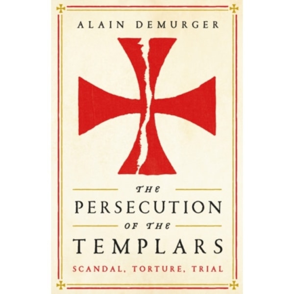 The Persecution of the Templars (häftad, eng)
