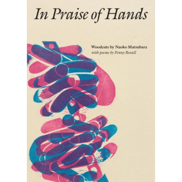 In Praise of Hands (häftad, eng)