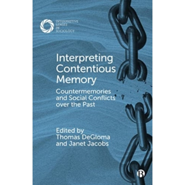 Interpreting Contentious Memory (häftad, eng)