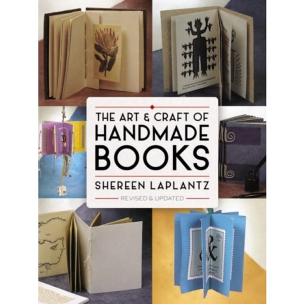The Art and Craft of Handmade Books: Revised and Updated (häftad, eng)