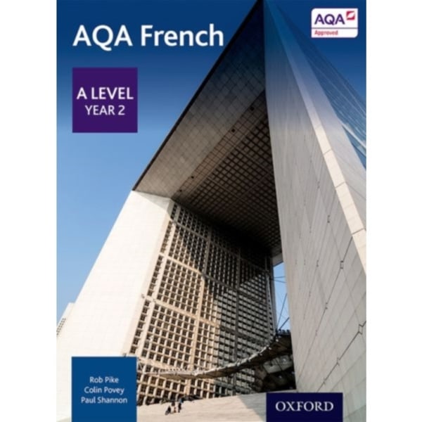 AQA French: A Level Year 2 Student Book (häftad, eng)