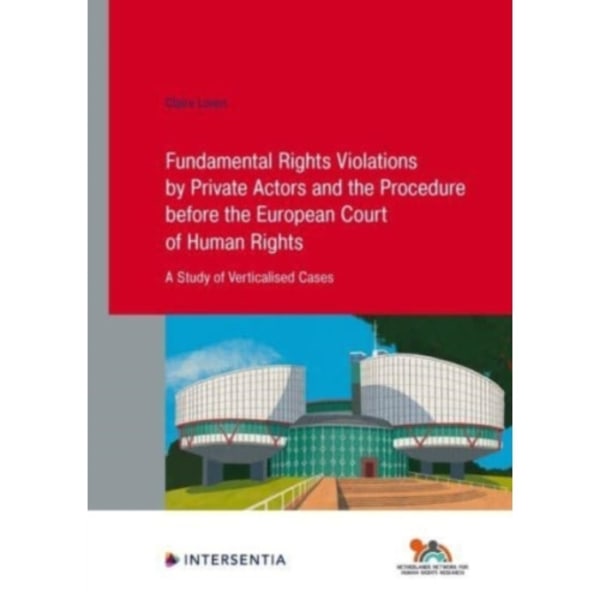Fundamental Rights Violations by Private Actors and the Procedure before the ECHR (häftad, eng)